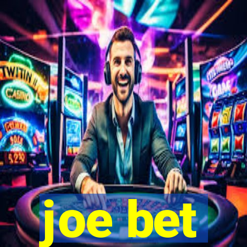 joe bet